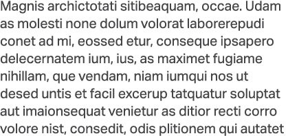 Magnis archictotati sitibeaquam, occae. Udam as molesti none dolum volorat laborerepudi conet ad mi, eossed etur, con...