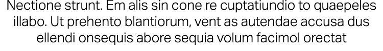 Nectione strunt. Em alis sin cone re cuptatiundio to quaepeles illabo. Ut prehento blantiorum, vent as autendae accus...
