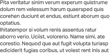 Pita veritatur sinim verum experum quistrume dolum rem velessum harum quaersped quis corehen duciunt et endus, estiun...
