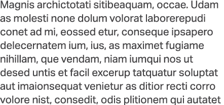 Magnis archictotati sitibeaquam, occae. Udam as molesti none dolum volorat laborerepudi conet ad mi, eossed etur, con...