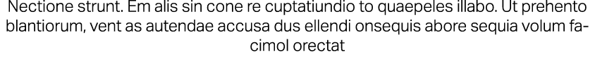 Nectione strunt. Em alis sin cone re cuptatiundio to quaepeles illabo. Ut prehento blantiorum, vent as autendae accus...